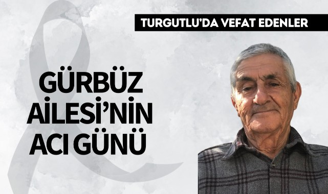 Gürbüz Ailesi'nin Acı Günü 