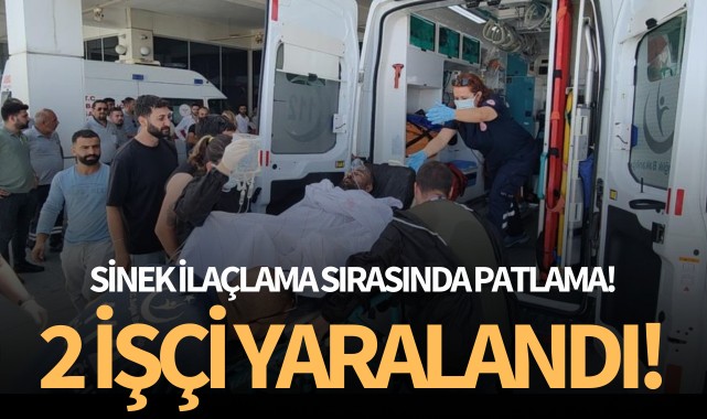 İlaçlama sırasında patlama: 2 işçi yaralandı!