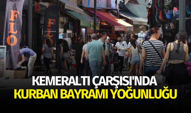 Kemeraltı Çarşısı'nda Kurban Bayramı yoğunluğu