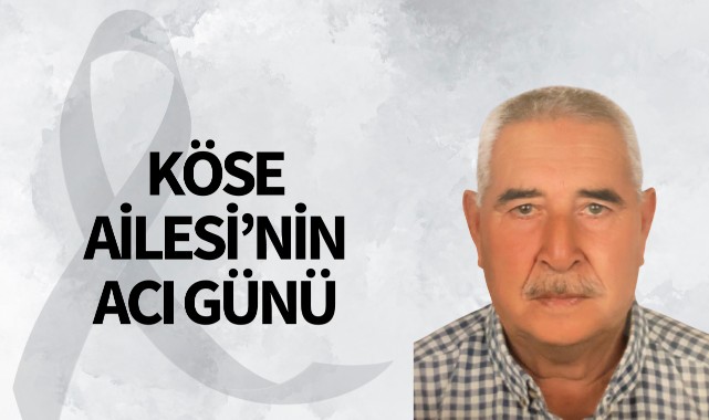 Köse Ailesi'nin Acı Günü
