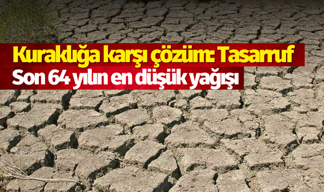 Kuraklığa karşı çözüm: Tasarruf