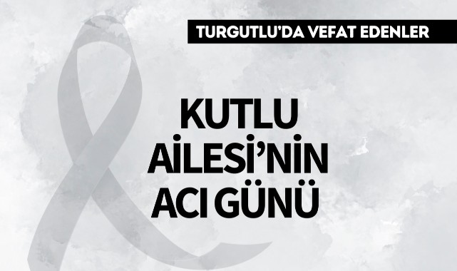 Kutlu Ailesi'nin Acı Günü