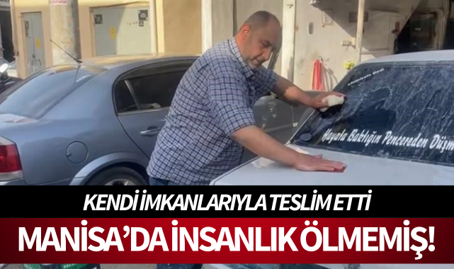 Manisa'da insanlık ölmemiş!