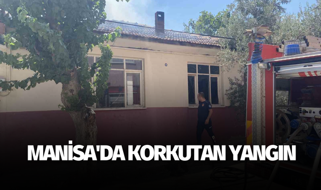 Manisa'da korkutan yangın