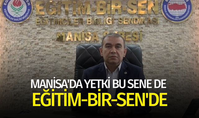 Manisa'da yetki bu sene de Eğitim-Bir-Sen'de