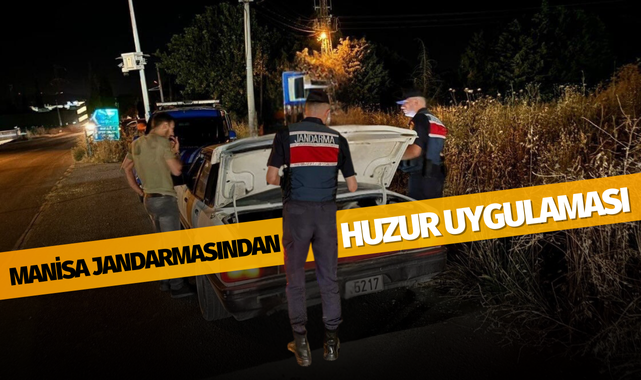 Manisa jandarmasından huzur uygulaması