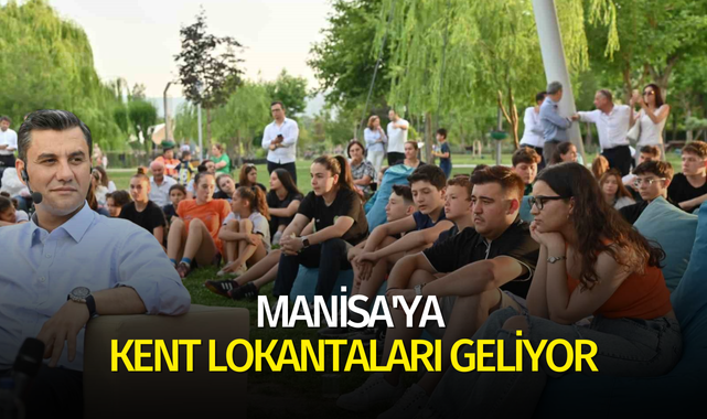 Manisa'ya kent lokantaları geliyor