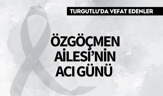 Özgöçmen Ailesi'nin Acı Günü