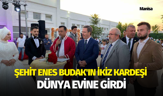 Şehit Enes Budak'ın ikiz kardeşi dünya evine girdi