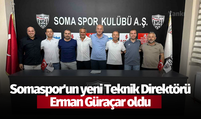 Somaspor'un yeni Teknik Direktörü Erman Güraçar oldu