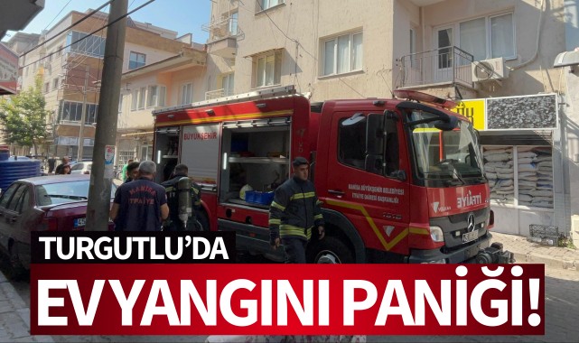 Turgutlu’da ev yangını paniği!
