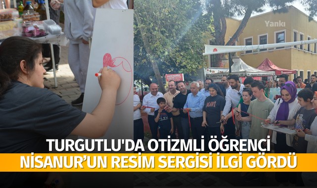 Turgutlu'da Otizmli öğrenci Nisanur'un resim sergisi ilgi gördü