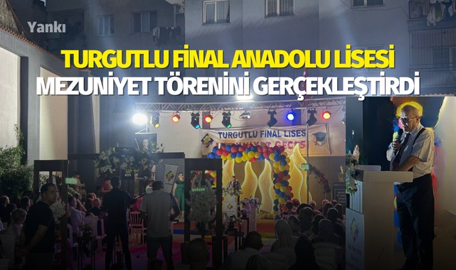 Turgutlu Final Anadolu Lisesi mezuniyet törenini gerçekleştirdi