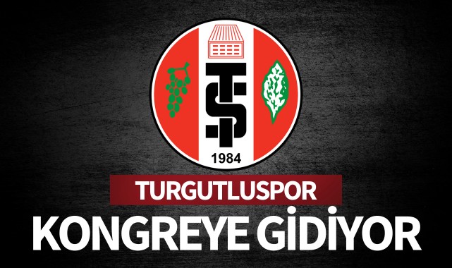 Turgutluspor kongreye gidiyor