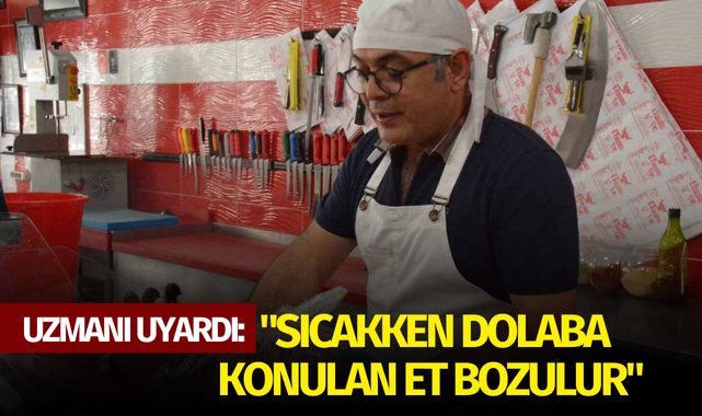 Uzmanı uyardı: "Sıcakken dolaba konulan et bozulur"