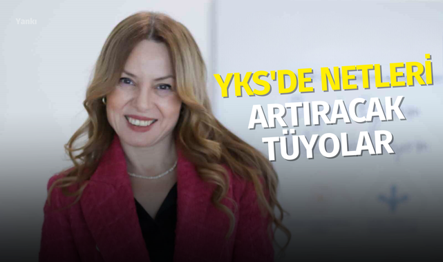 YKS'de netleri artıracak tüyolar