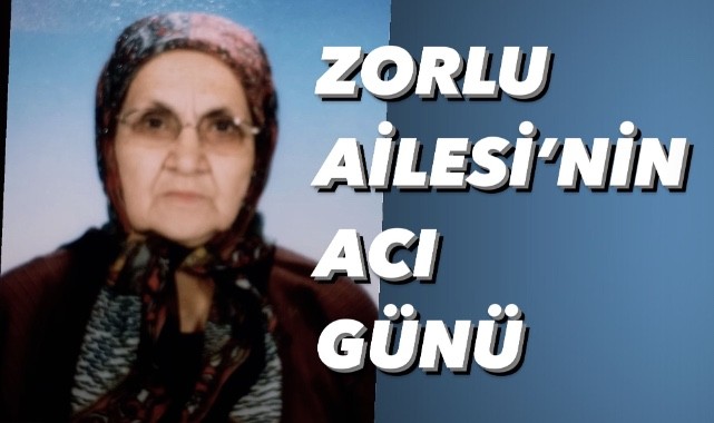 Zorlu Ailesi'nin Acı Günü