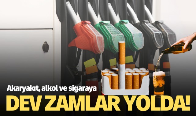 Akaryakıt, alkol ve sigara... Dev zamlar yolda!