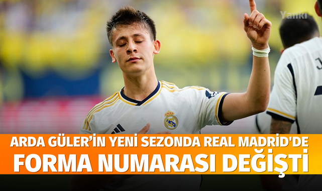 Arda Güler'in yeni sezonda Real Madrid'de forma numarası değişti