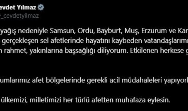 Cumhurbaşkanı Yardımcısı Yılmaz: "Sel afetlerinde hayatını kaybeden vatandaşlara Allah'tan rahmet, yakınlarına başsağlığı diliyorum"