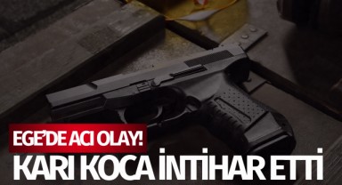 Ege'de acı olay: Karı koca intihar etti!