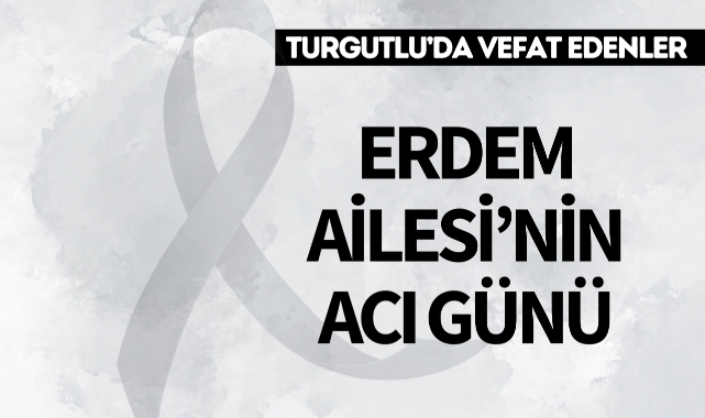 Erdem Ailesi'nin Acı Günü