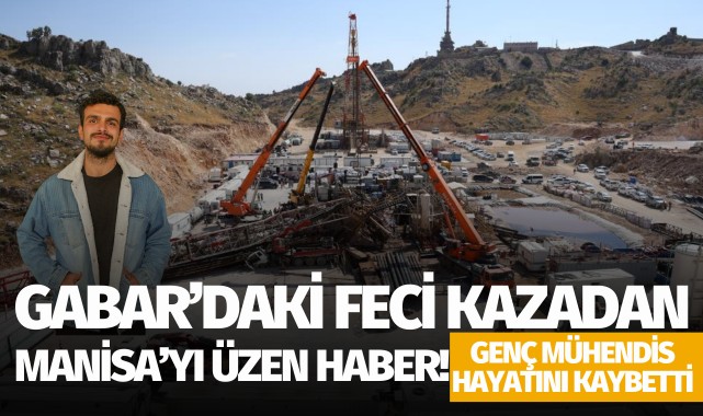 Gabar'daki feci kazadan Manisa'yı üzen haber!