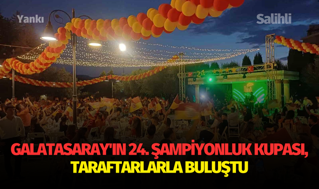 Galatasaray'ın 24. şampiyonluk kupası, taraftarlarla buluştu