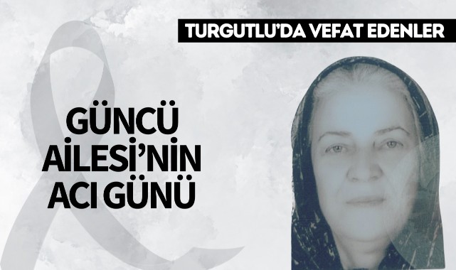 Güncü Ailesi'nin Acı Günü