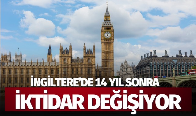 İngiltere’de 14 yıl sonra iktidar değişiyor