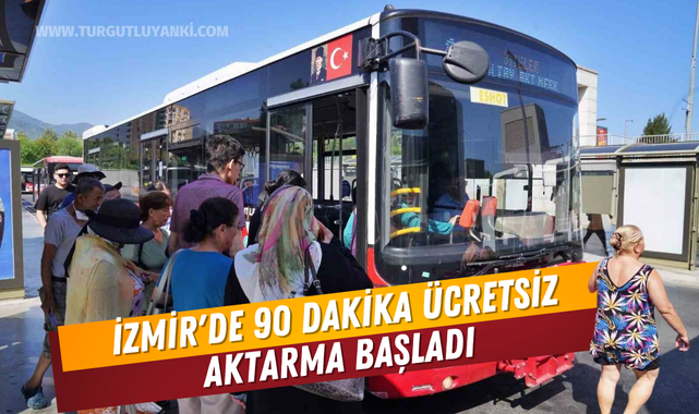 İzmir'de 90 dakika ücretsiz aktarma başladı