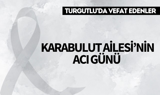 Karabulut Ailesi'nin Acı Günü