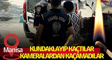 Kundaklayıp kaçtılar kameralardan kaçamadılar!