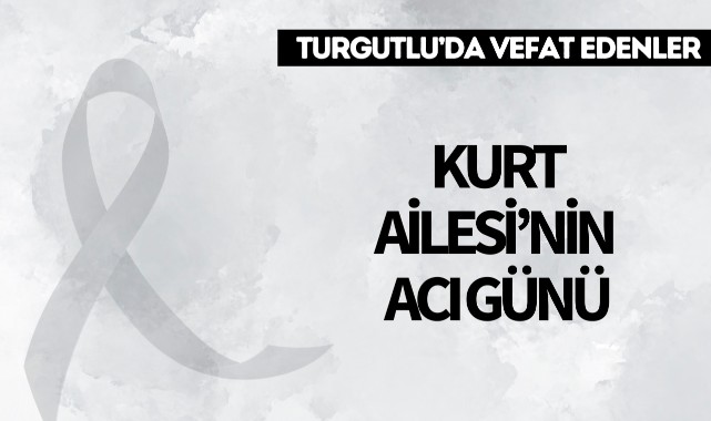 Kurt Ailesi'nin Acı Günü 