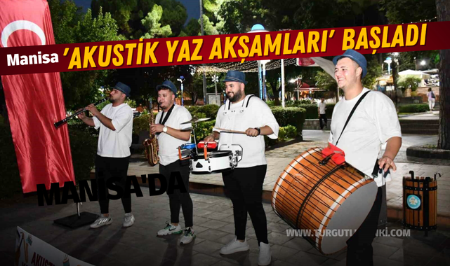 Manisa'da 'Akustik Yaz Akşamları' başladı