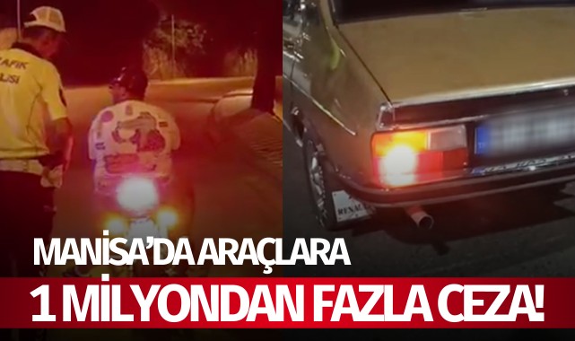 Manisa'da araçlara 1 milyondan fazla ceza!