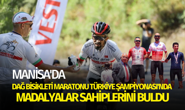 Manisa'da Dağ Bisikleti Maratonu Türkiye Şampiyonası'nda madalyalar sahiplerini buldu