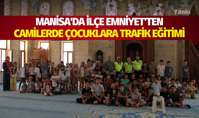 Manisa'da İlçe Emniyet'ten camilerde çocuklara trafik eğitimi