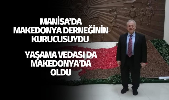 Manisa MAK-GÖÇ Derneği başkanı Cömert yaşamını yitirdi