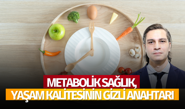 Metabolik sağlık, yaşam kalitesinin gizli anahtarı