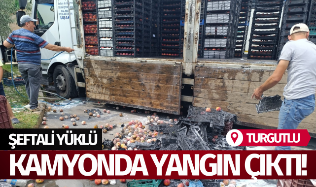 Şeftali yüklü kamyonda yangın çıktı!