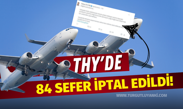 THY'de 84 sefer iptal edildi!