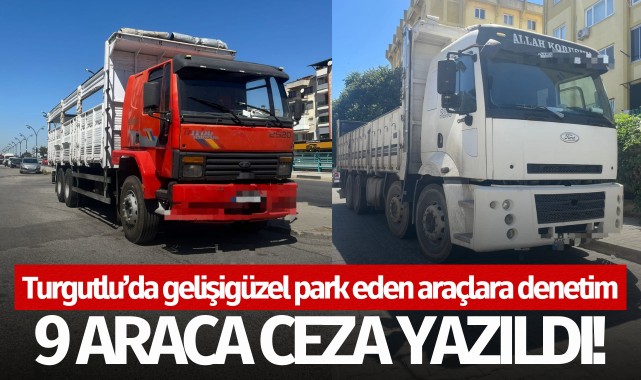 Turgutlu'da gelişigüzel park eden araçlara denetim