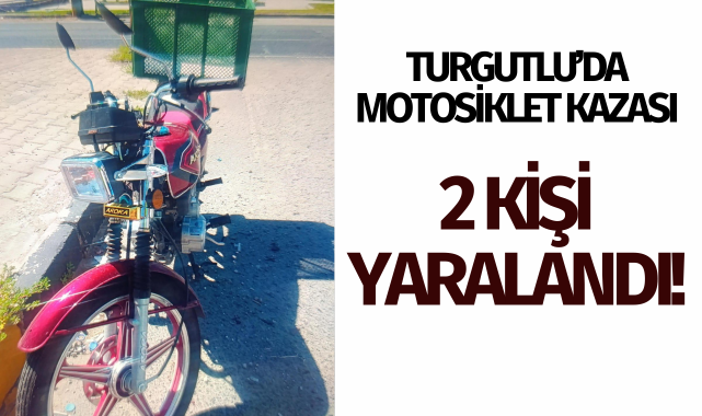 Turgutlu'da motosiklet kazası: 2 yaralı
