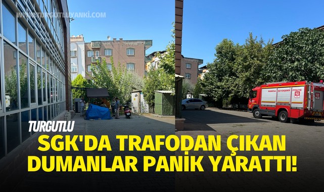 Turgutlu SGK'da trafodan çıkan dumanlar panik yarattı