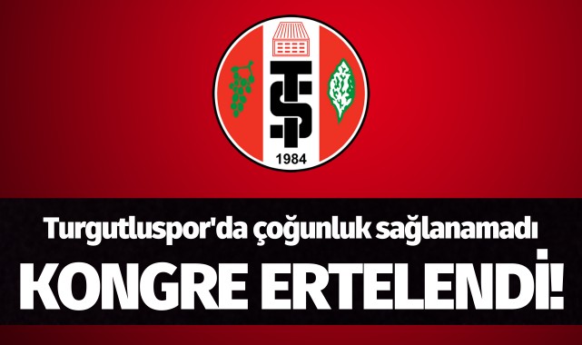 Turgutluspor'da çoğunluk sağlanamadı, kongre ertelendi