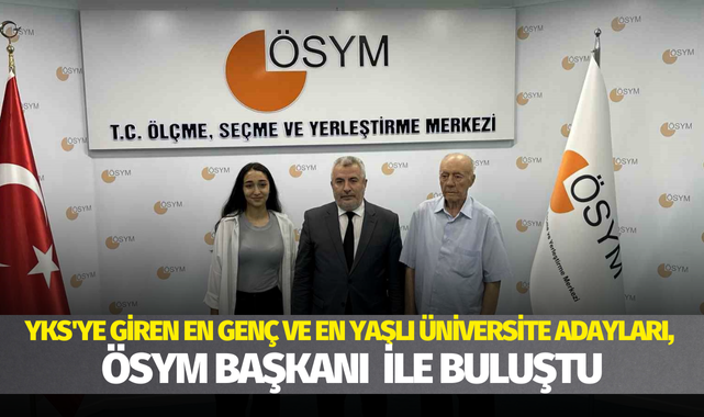YKS'ye giren en genç ve en yaşlı üniversite adayları, ÖSYM Başkanı Ersoy ile buluştu