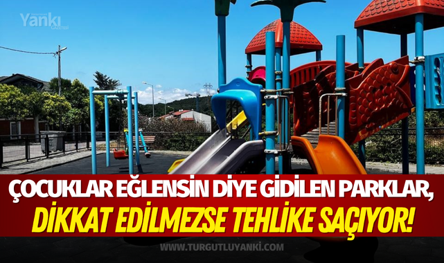 Çocuklar eğlensin diye gidilen parklar, dikkat edilmezse tehlike saçıyor!
