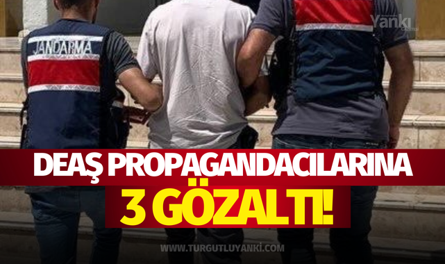 DEAŞ propagandacılarına 3 gözaltı!