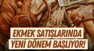 Ekmek satışlarında Yeni Dönem Başlıyor!